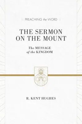 Die Bergpredigt: Die Botschaft vom Reich Gottes (ESV-Ausgabe) - The Sermon on the Mount: The Message of the Kingdom (ESV Edition)