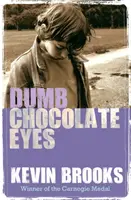 Dumme Schoko-Augen - Dumb Chocolate Eyes