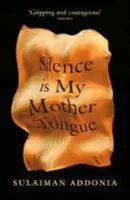 Schweigen ist meine Muttersprache (Addonia Sulaiman (Schriftstellerin)) - Silence is My Mother Tongue (Addonia Sulaiman (Writer))
