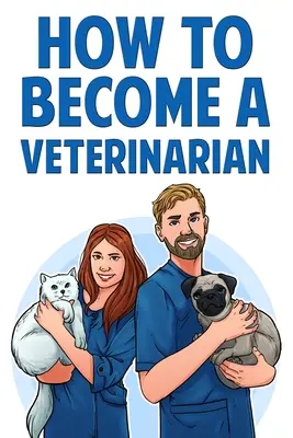 Wie man Tierarzt wird - How to Become a Veterinarian