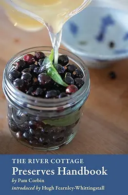 Das River Cottage Handbuch für Eingemachtes: [Ein Kochbuch] - The River Cottage Preserves Handbook: [A Cookbook]