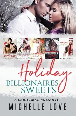 Feiertagsmilliardäre Süßigkeiten: Ein Weihnachtsroman - Holiday Billionaires Sweets: A Christmas Romance
