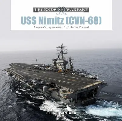 USS Nimitz (CVN-68): Amerikas Supercarrier: 1975 bis heute - USS Nimitz (CVN-68): America's Supercarrier: 1975 to the Present