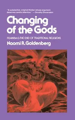 Der Wandel der Götter: Feminismus und das Ende der traditionellen Religionen - Changing of the Gods: Feminism and the End of Traditional Religions