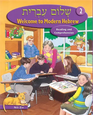 Willkommen im modernen Hebräisch, Stufe 2: Lesen und Verstehen - Welcome to Modern Hebrew, Level 2: Reading and Comprehension