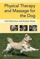 Physiotherapie und Massage für den Hund (Robertson Julia (Galen Therapy Centre Coolham West Sussex UK)) - Physical Therapy and Massage for the Dog (Robertson Julia (Galen Therapy Centre Coolham West Sussex UK))