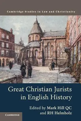 Große christliche Rechtsgelehrte in der englischen Geschichte - Great Christian Jurists in English History