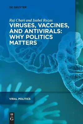 Viren, Impfstoffe und antivirale Mittel: Warum Politik wichtig ist - Viruses, Vaccines, and Antivirals: Why Politics Matters