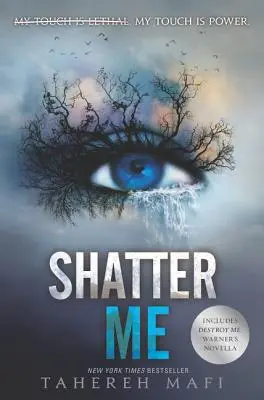 Zerschlage mich - Shatter Me