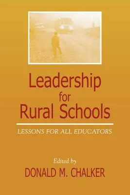 Leadership für Schulen im ländlichen Raum: Lektionen für alle Pädagogen - Leadership for Rural Schools: Lessons for All Educators