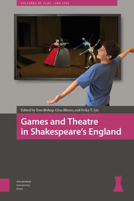 Spiele und Theater in Shakespeares England - Games and Theatre in Shakespeare's England