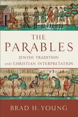 Die Gleichnisse: Jüdische Tradition und christliche Auslegung - The Parables: Jewish Tradition and Christian Interpretation