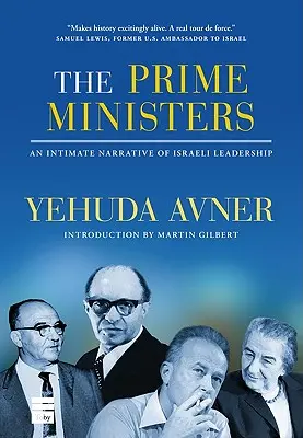Die Premierminister: Eine intime Erzählung über israelische Führungspersönlichkeiten - The Prime Ministers: An Intimate Narrative of Israeli Leadership
