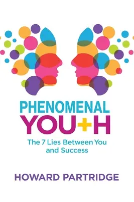 Phänomenale Jugend: Die 7 Lügen zwischen dir und dem Erfolg - Phenomenal Youth: The 7 Lies Between You and Success