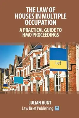 Das Recht der mehrfach bewohnten Häuser: Ein praktischer Leitfaden für HMO-Verfahren - The Law of Houses in Multiple Occupation: A Practical Guide to HMO Proceedings