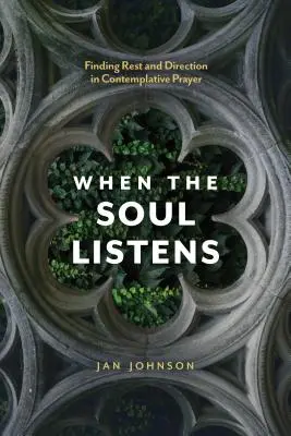 Wenn die Seele lauscht: Ruhe und Orientierung im kontemplativen Gebet finden - When the Soul Listens: Finding Rest and Direction in Contemplative Prayer