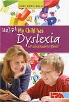 Hilfe! Mein Kind hat Legasthenie: Ein praktischer Leitfaden für Eltern - Help! My Child Has Dyslexia: A Practical Guide for Parents