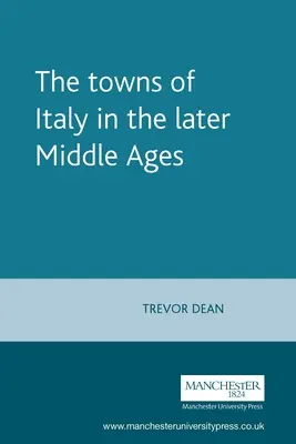 Die Städte Italiens im Spätmittelalter - The Towns of Italy in the Later Middle Ages