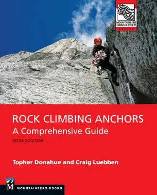 Verankerungen beim Klettern, 2: Ein umfassender Leitfaden - Rock Climbing Anchors, 2nd Edition: A Comprehensive Guide