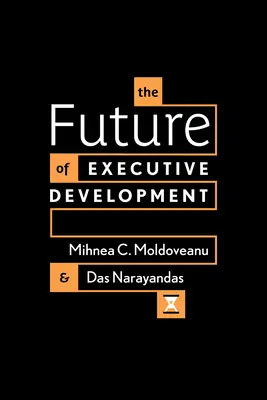 Die Zukunft der Führungskräfteentwicklung - The Future of Executive Development