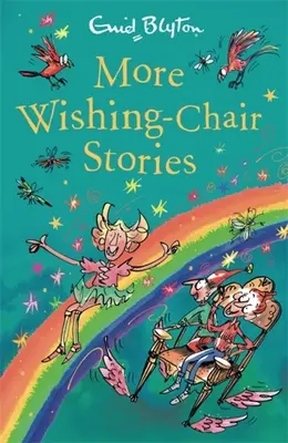 Weitere Geschichten mit dem Wunschstuhl - Buch 3 - More Wishing-Chair Stories - Book 3