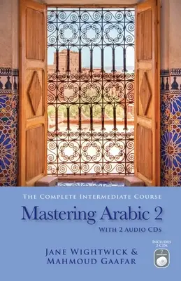Mastering Arabic 2 [Mit 2 CDs] - Mastering Arabic 2 [With 2 CDs]