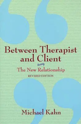 Zwischen Therapeut und Klient: Die neue Beziehung - Between Therapist and Client: The New Relationship