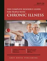 Complete Resource Guide for People with Chronic Illness, 2019/20: Kauf der gedruckten Ausgabe beinhaltet 2 Jahre kostenlosen Online-Zugang - Complete Resource Guide for People with Chronic Illness, 2019/20: Print Purchase Includes 2 Years Free Online Access