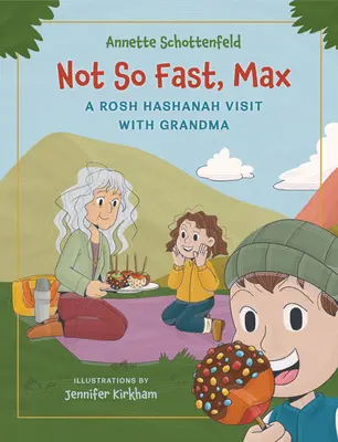 Nicht so schnell, Max: Ein Rosch Haschana-Besuch bei der Großmutter - Not So Fast, Max: A Rosh Hashanah Visit with Grandma