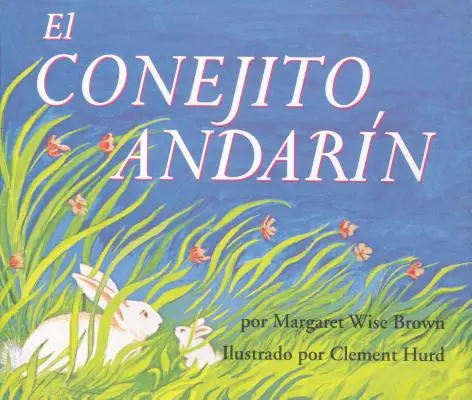 El Conejito Andarn: Der entlaufene Hase (Spanische Ausgabe) - El Conejito Andarn: The Runaway Bunny (Spanish Edition)