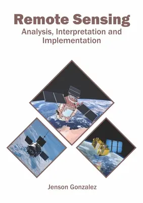 Fernerkundung: Analyse, Interpretation und Umsetzung - Remote Sensing: Analysis, Interpretation and Implementation