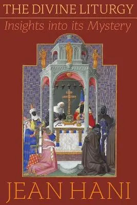 Die göttliche Liturgie: Einblicke in ihr Mysterium - The Divine Liturgy: Insights Into Its Mystery