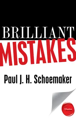 Glänzende Fehler: Auf der anderen Seite des Scheiterns zum Erfolg finden - Brilliant Mistakes: Finding Success on the Far Side of Failure