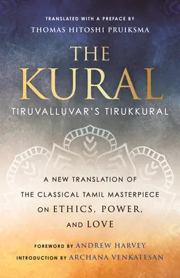 Der Kural: Tiruvalluvars Tirukkural - The Kural: Tiruvalluvar's Tirukkural
