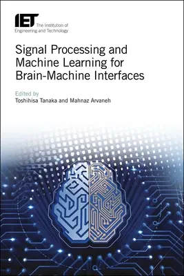 Signalverarbeitung und maschinelles Lernen für Brain-Machine Interfaces - Signal Processing and Machine Learning for Brain-Machine Interfaces