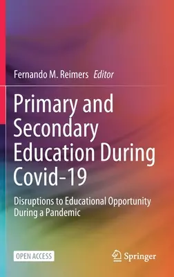 Grundschul- und Sekundarschulbildung während Covid-19: Beeinträchtigungen der Bildungschancen während einer Pandemie - Primary and Secondary Education During Covid-19: Disruptions to Educational Opportunity During a Pandemic