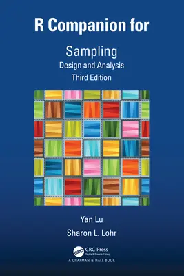 R Companion für Stichproben: Design und Analyse, Dritte Auflage - R Companion for Sampling: Design and Analysis, Third Edition