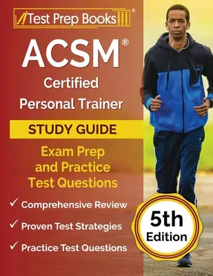 ACSM Certified Personal Trainer Study Guide: Prüfungsvorbereitung und Übungstestfragen [5. Auflage] - ACSM Certified Personal Trainer Study Guide: Exam Prep and Practice Test Questions [5th Edition]