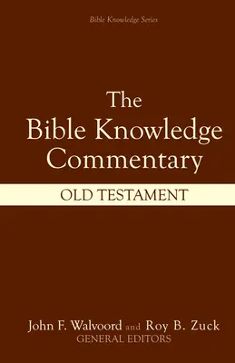 Bibelwissen-Kommentar: Altes Testament - Bible Knowledge Commentary: Old Testament