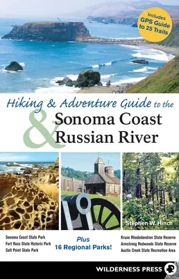 Wander- und Abenteuerführer für die Sonoma-Küste und den Russian River - Hiking and Adventure Guide to Sonoma Coast and Russian River