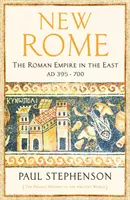 Das neue Rom - Das Römische Reich im Osten, 395 - 700 n. Chr. - New Rome - The Roman Empire in the East, AD 395 - 700