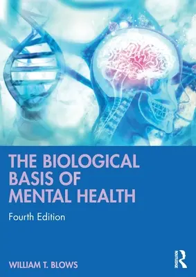 Die biologischen Grundlagen der psychischen Gesundheit - The Biological Basis of Mental Health