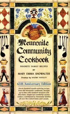 Kochbuch der Mennonitengemeinschaft: Beliebte Familienrezepte - Mennonite Community Cookbook: Favorite Family Recipes
