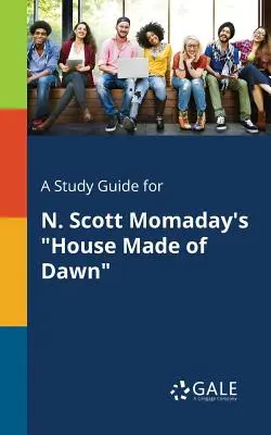 Ein Studienführer für N. Scott Momadays Haus aus der Morgendämmerung - A Study Guide for N. Scott Momaday's House Made of Dawn