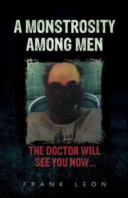 Eine Monstrosität unter den Menschen - A Monstrosity Among Men