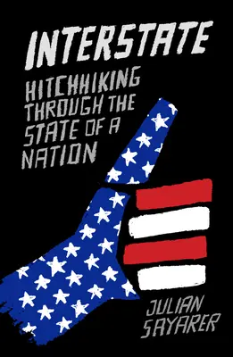 Interstate: Per Anhalter durch den Staat einer Nation - Interstate: Hitch Hiking Through the State of a Nation