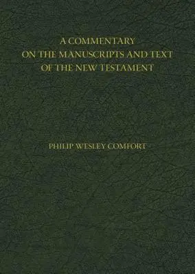 Ein Kommentar zu den Handschriften und dem Text des Neuen Testaments - A Commentary on the Manuscripts and Text of the New Testament