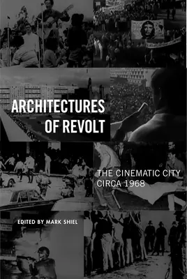 Architekturen der Revolte: Die kinematografische Stadt um 1968 - Architectures of Revolt: The Cinematic City circa 1968