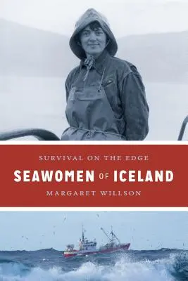 Isländische Seefahrerinnen: Überleben am Rande des Abgrunds - Seawomen of Iceland: Survival on the Edge