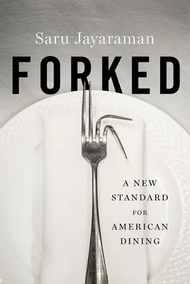 Gegabelt: Ein neuer Standard für die amerikanische Küche - Forked: A New Standard for American Dining